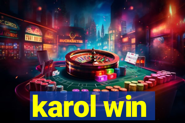 karol win